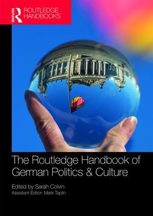 The Routledge Handbook of German Politics & Culture | 1:a upplagan
