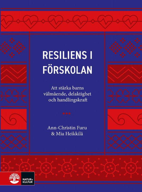 Resiliens i förskolan : - att stärka barns välmående, delaktighet och hand | 1:a upplagan