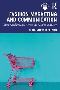 Fashion Marketing and Communication - Olga Mitterfellner - Upplaga 1