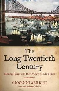 The Long Twentieth Century - Giovanni Arrighi