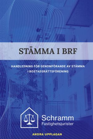 Stämma i BRF : Handledning för genomförande av stämma i bostadsrättsförening |  2:e upplagan