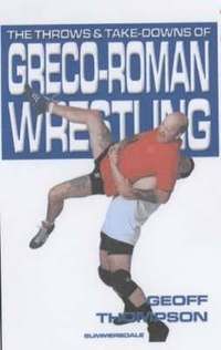 Throws and takedowns of greco-roman wrestling