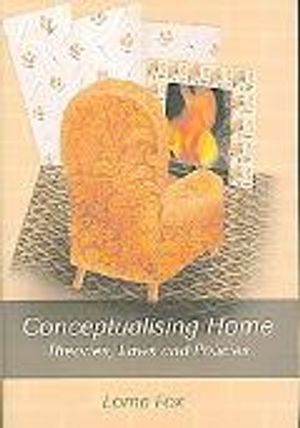 Conceptualising home - theories, laws and policies