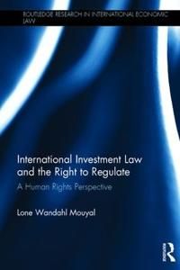 International Investment Law and the Right to Regulate | 1:a upplagan