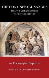 The Continental Saxons from the Migration Period to the Tenth Century | 0:e upplagan