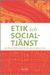 Etik och socialtjänst : om förutsättningar för det sociala arbetets etik (2009)