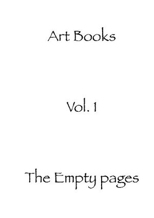 The empty pages : Art Books volume 1 | 1:a upplagan