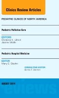 Pediatric Hospital Medicine and Pediatric Palliative Care, An Issue of Pediatric Clinics | 0:e upplagan