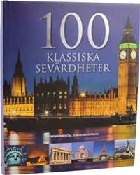 100 Klassiska sevärdheter : en monumental jordenruntresa