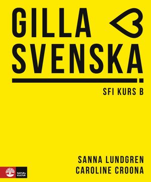 Gilla svenska kurs B Elevbok | 1:a upplagan