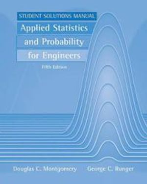 Applied Statistics and Probability for Engineers, Student Solutions Manual, | 5:e upplagan