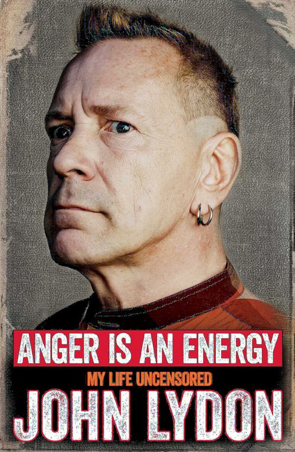 Anger is an Energy: My Life Uncensored | 0:e upplagan