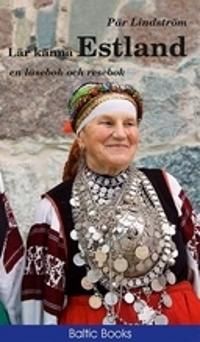 Lär känna Estland : en läsebok och resebok | 1:a upplagan