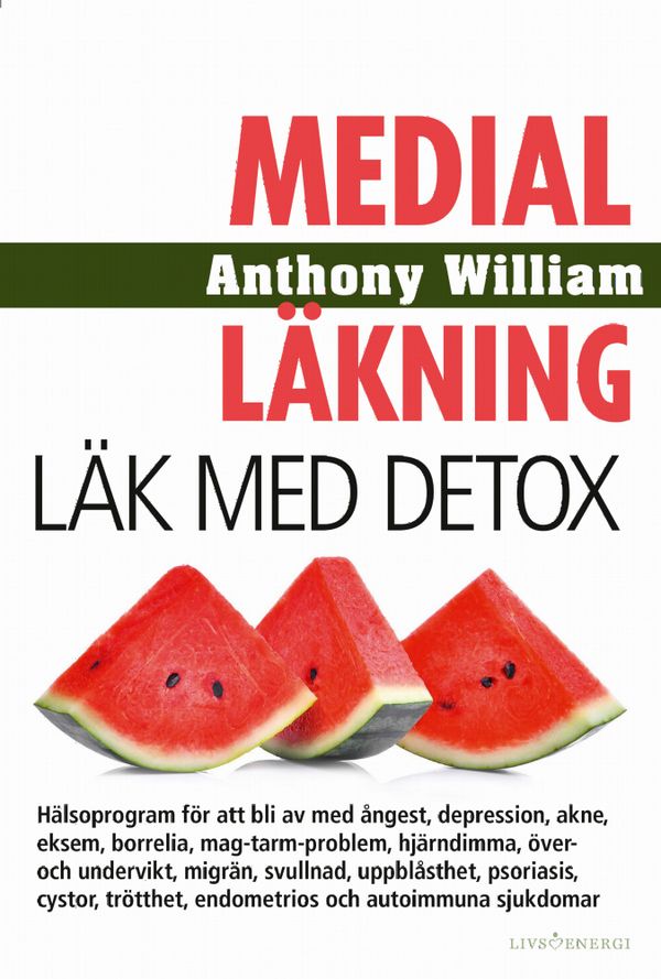 Medial läkning : läk med detox | 1:a upplagan