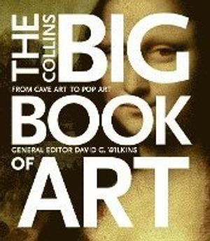 The Collins big book of art : from cave art to pop art