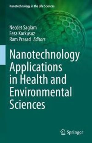 Nanotechnology Applications in Health and Environmental Sciences | 1:a upplagan