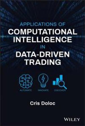 Applications of Computational Intelligence in Data–Driven Trading