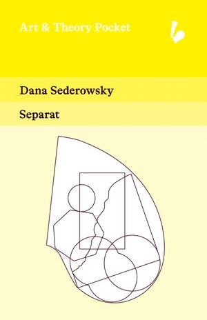 DANA SEDEROWSKY: SEPARAT