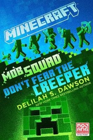 Minecraft: Mob Squad: Don't Fear the Creeper