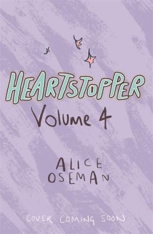 Heartstopper Volume Four