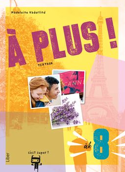 À plus ! åk 8 textbok | 1:a upplagan