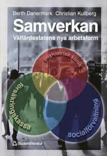 Samverkan - välfärdsstatens nya arbetsform | 1:a upplagan