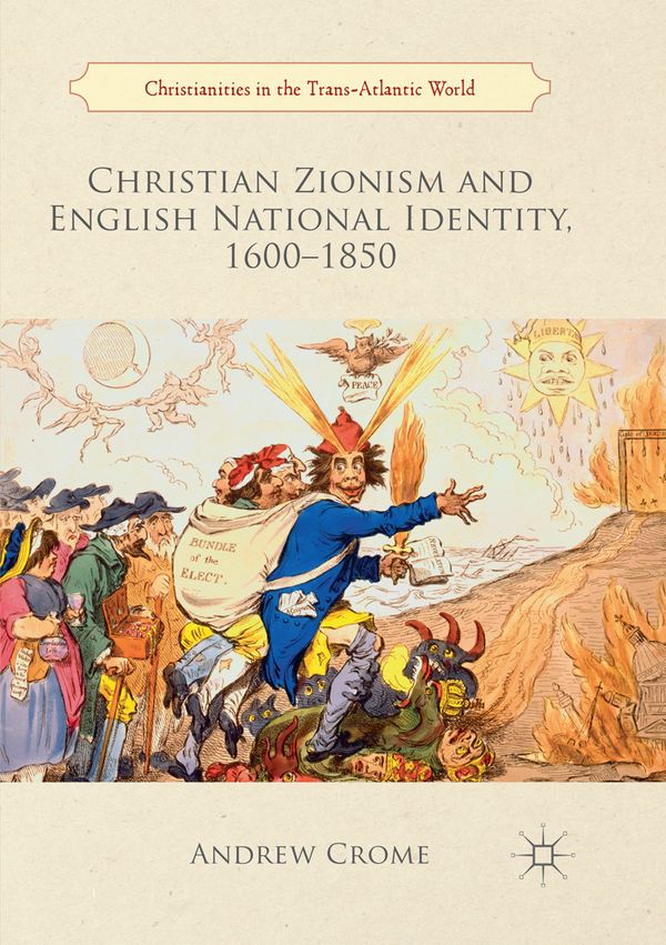 Christian Zionism and English National Identity, 1600–1850 | 1:a upplagan