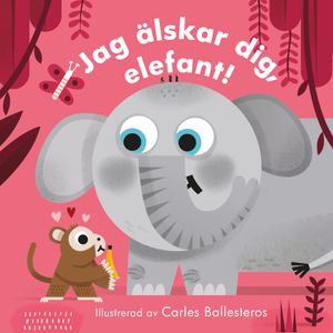 Jag älskar dig, elefant! | 1:a upplagan