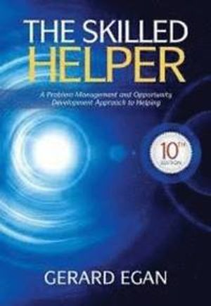 The Skilled Helper: Exercises in Helping Skills: A Problem-Management and Opportunity-Development Approach to Helping | 10:e upplagan