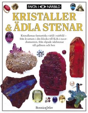 Fakta i Närbild: Kristaller & ädla stenar