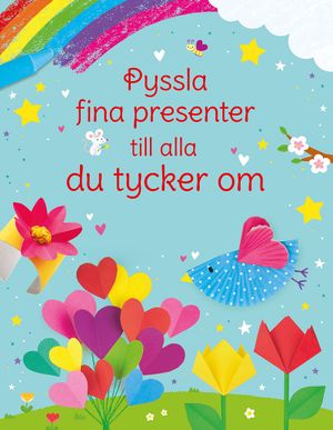 Pyssla fina presenter till alla du tycker om | 1:a upplagan