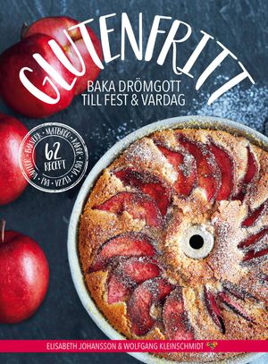 Glutenfritt : Baka drömgott till fest & vardag | 1:a upplagan