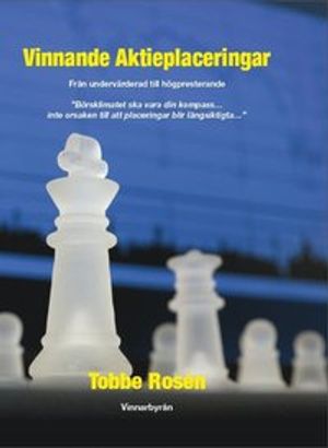 Vinnande Aktieplaceringar - Från undervärderad till högpresterande - Aktier vs fonder | 1:a upplagan