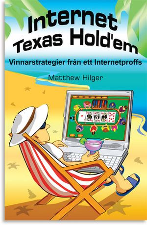 Internet Texas Hold'em : Vinnarstrategier från ett Internetproffs | 1:a upplagan