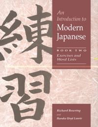 An Introduction to Modern Japanese: Volume 2, Exercises and Word Lists | 0:e upplagan