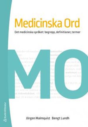 Medicinska Ord - Det medicinska språket: begrepp, definitioner, termer | 6:e upplagan