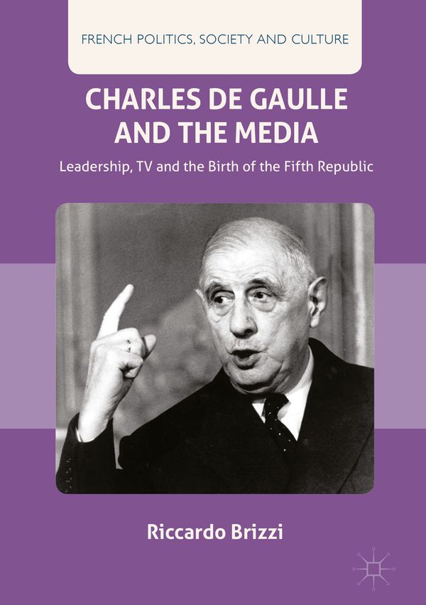 Charles De Gaulle and the Media | 1:a upplagan