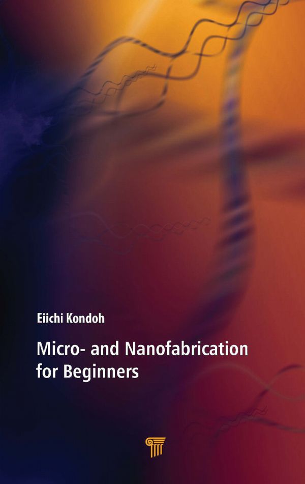 Micro- and Nanofabrication for Beginners | 1:a upplagan
