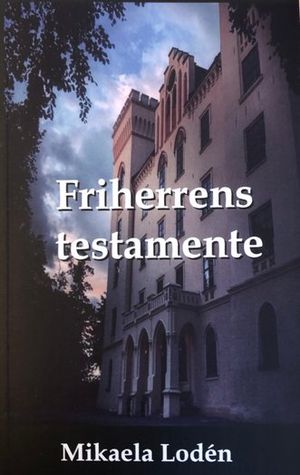 Friherrens testamente | 1:a upplagan