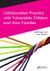 Collaborative Practice with Vulnerable Children and Their Families