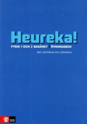 Heureka! Fysik 1 och 2 Basåret Övningsbok | 1:a upplagan