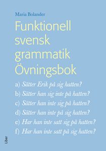 Funktionell svensk grammatik &Ouml;vningsbok