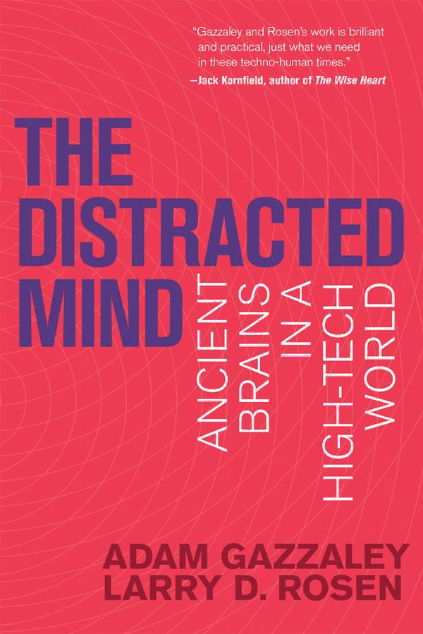 Distracted mind - ancient brains in a high-tech world | 0:e upplagan