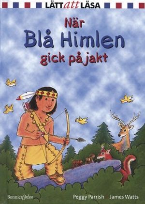 När Blå Himlen gick på jakt...