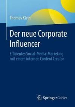 Der neue Corporate Influencer | 1:a upplagan