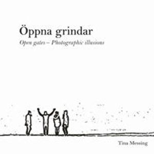 Öppna grindar : fotografiska drömbilder | 1:a upplagan