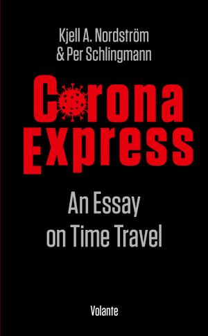 Corona Express : An Essay on Time Travel | 1:a upplagan