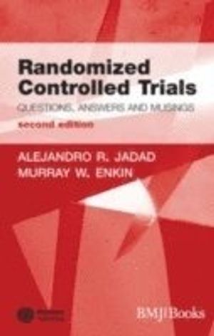 Randomized Controlled Trials: Questions, Answers and Musings, 2nd Edition |  2:e upplagan