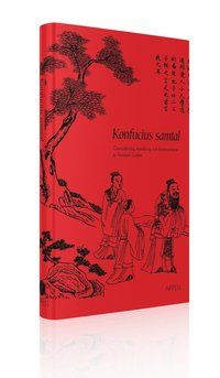 Konfucius samtal: Översättning, inledning och kommentarer av Torbjörn Lodén