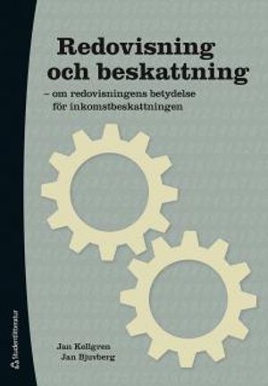 Redovisning och beskattning : om redovisningens betydelse för inkomstbeskattningen | 3:e upplagan